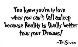 ... Fall Asleep, Dr Seuss Quotes, In Love, Dreams, Drseuss Quotes, You R