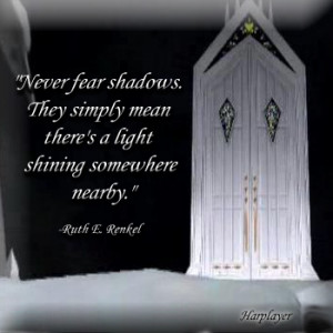 Never Fear Shadows