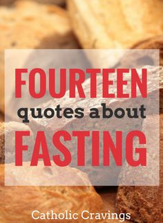 14 Powerful Quotes on Fasting - Catholic Cravings