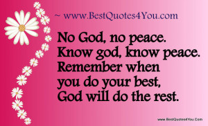 No God, no peace. Know God, know peace.