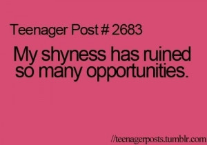 bad, opportunities, quote, quotes, shy, shyness, teenager post, true