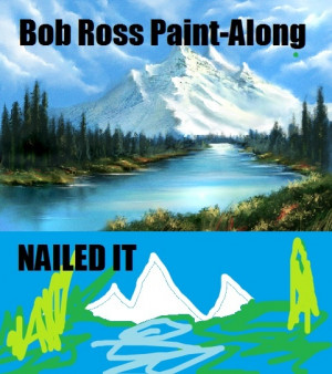 Paint-Along. Nailed It.Ems Laugh, Bobs Ross, Bob Ross, Art Inspiration ...