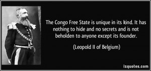 The Congo Free State is unique in its kind. It has nothing to hide and ...