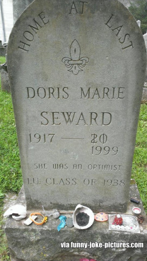 Funny Doris Marie Optimist Gravestone Joke Picture Photo