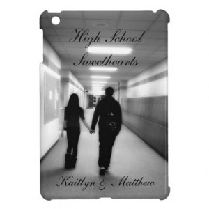 High School Sweetheart Quotes High school sweethearts ipad