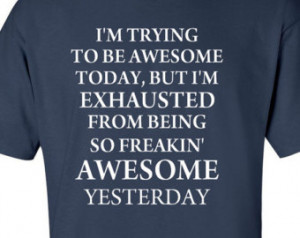 ... Clothing Men Tee Shirt Humor Shirt Gift Boyfriend Tough Being Awesome