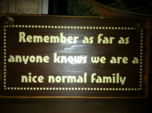 Quote! I hung this from the podium at our last Family Reunion!: Quotes ...