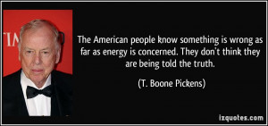 The American people know something is wrong as far as energy is ...
