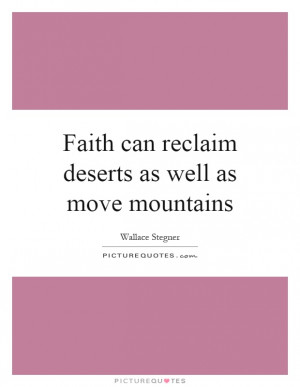 Faith Quotes Wallace Stegner Quotes
