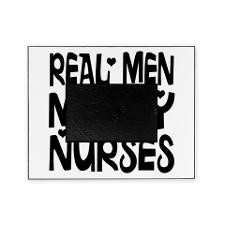 Real men marry nurses Picture Frame for