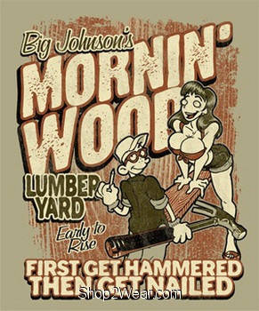 Morning Wood T Shirt is made up of heavyweight 100% pre-shrunk cotton.