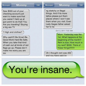 Next up: Texts you didn’t mean to send your mom. Send them in .