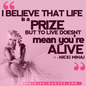 believe that life is a prize. But to live doesn’t mean you’re ...