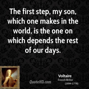 The first step, my son, which one makes in the world, is the one on ...