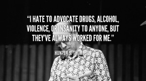 Hate Advocate Drugs Alcohol
