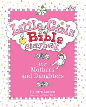 Image: Little Girls Bible Storybook for Mothers & Daughters]