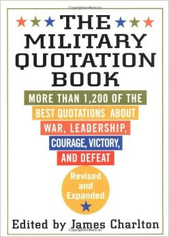 Book: More than 1,200 of the Best Quotations About War, Leadership ...