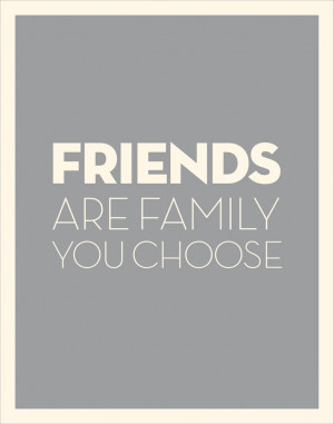 Image of Friends Are the Family You Choose