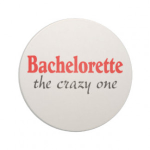 Bachelorette The Crazy One Drink Coasters