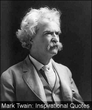 Mark Twain Quotes: Inspirational Quotes about Life