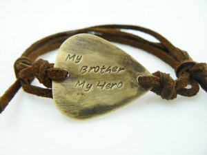My Brother Is My Hero My brother my hero guitar pick