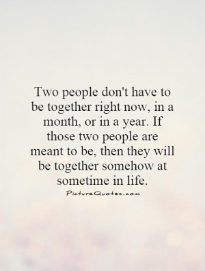 We Are Meant to Be Together Quotes