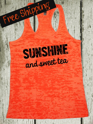 Sunshine and Sweet Tea. Southern Girl Tank. Country Tank Top. Southern ...