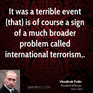 It was a terrible event (that) is of course a sign of a much broader ...