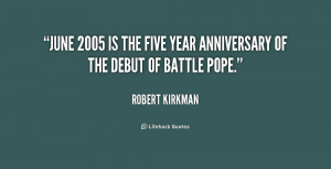 quote-Robert-Kirkman-june-2005-is-the-five-year-anniversary-190856_1 ...