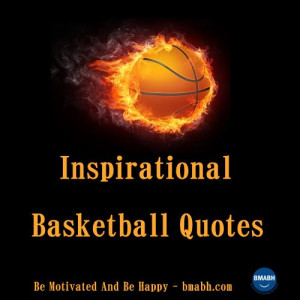 of basketball quotes contains wise words about the world of basketball ...