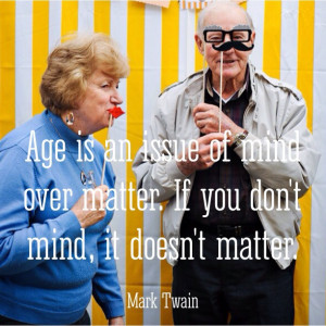 ... over matter. If you don’t mind, it doesn’t matter. – Mark Twain