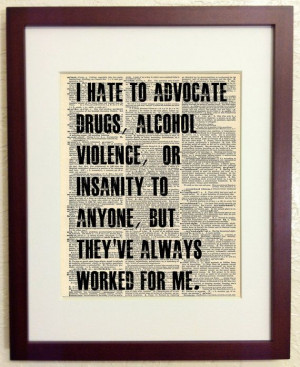 Hunter S Thompson Quote on Drugs Violence and Insanity by Walkslee, $7 ...