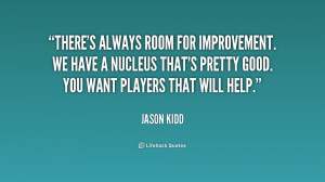 There Is Always Room for Improvement Quotes