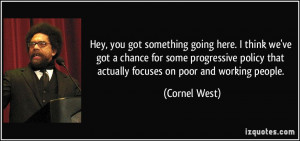 Hey, you got something going here. I think we've got a chance for some ...