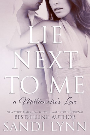 Lie Next to Me (A Millionaire's Love, #1)