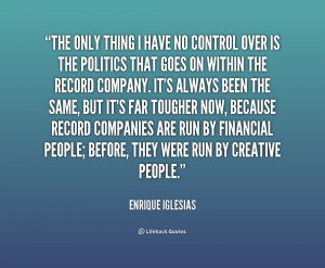 quote-Enrique-Iglesias-the-only-thing-i-have-no-control-185559.png