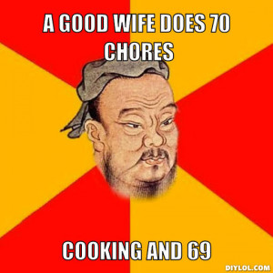 GOOD WIFE DOES 70 CHORES, COOKING AND 69