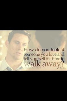 The Vow. Channing Tatum Quote More