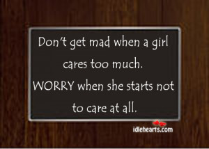Don Get Mad When Girl Cares...