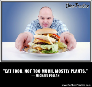 Michael Pollan Quotes #2: “Eat food. Not too much. Mostly plants ...
