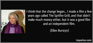 the change began... I made a film a few years ago called The Spitfire ...