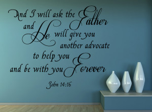 John 14:16 And I will...Christian Wall Decal Quotes