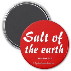 Salt of the Earth Agrainofmustardseed.com Red Round Magnet