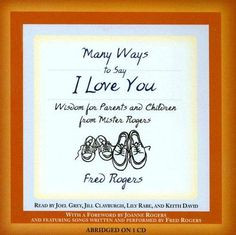 Many Ways to Say I Love You by Fred Rogers