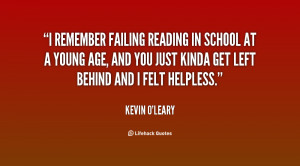 quote-Kevin-OLeary-i-remember-failing-reading-in-school-at-27734.png