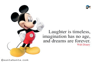 Laughter Is Timeless Walt Disney Quote Disney-quotes