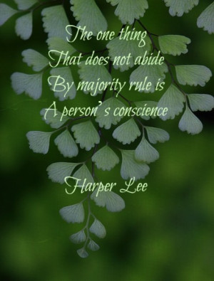 The one thing that does not abide by majority rule is a person's ...