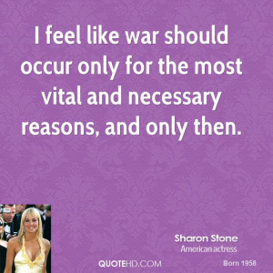 Sharon Stone War Quotes