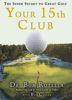 Start by marking “Your 15th Club: The Inner Secret to Great Golf ...