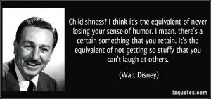 quote-childishness-i-think-it-s-the-equivalent-of-never-losing-your ...